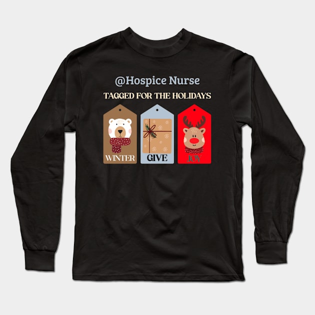 Hospice Nurse Christmas Holiday Gift Tag Winter Give Joy Social Media Fun Long Sleeve T-Shirt by DesignIndex